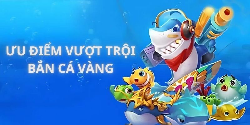 Bắn cá Fcb88 mang ưu điểm vượt trội